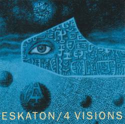 Eskaton : 4 Visions